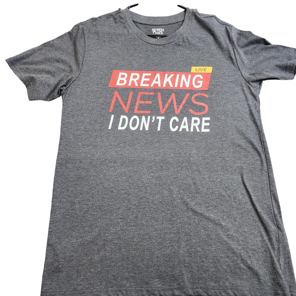 Seven Oaks Shirt Mens Medium Gray Breaking News I Don't Care Funny Graphic Tee